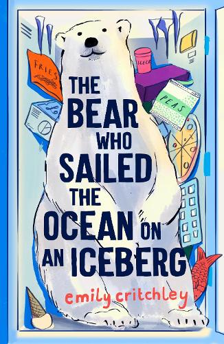 Бумажная книга «The Bear who Sailed the Ocean on an Iceberg», автор Эмили Критчли - фото №1