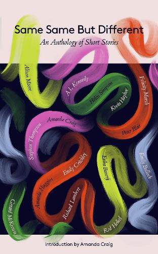 Бумажная книга «Same Same but Different Short Stories», авторов Элисон Луиза Кеннеди, Элисон Мур, Аманда Крейг, Жерар Маккеон, Хелен Симпсон, Луиза Тондер, Пол Маквей, Стивен Томпсон - фото №1