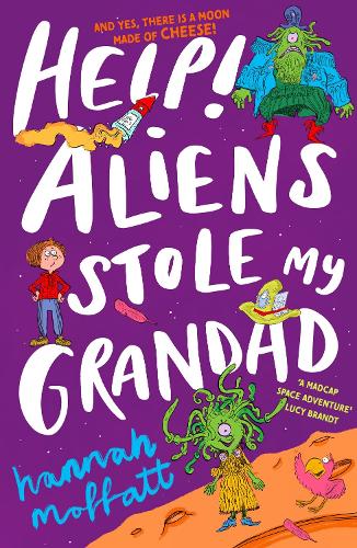 Бумажная книга «Help Aliens Stole My Grandad», автор Ханна Моффатт - фото №1