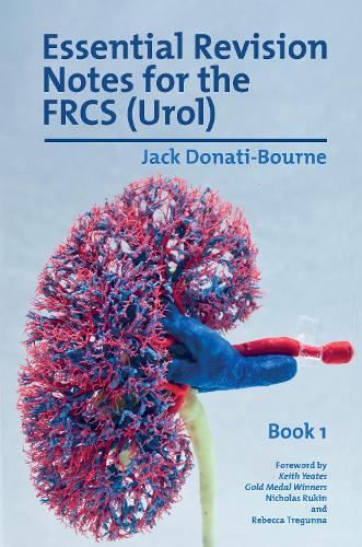 Бумажная книга «Essential Revision Notes for the FRCS (Urol) - Book 1: The essential revision book for candidates preparing for the Intercollegiate FRCS (Urol) Exam», автор Джек Донати-Борн - фото №1