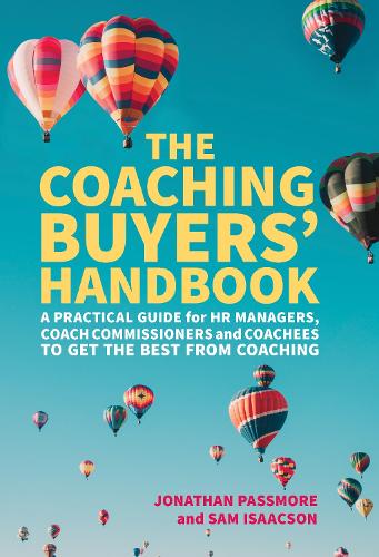 Бумажная книга «The Coaching Buyers' Handbook: A practical guide for HR managers, coach commissioners and coachees to get the best from coaching», автор Сэм Айзексон - фото №1