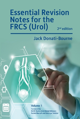 Бумажная книга «Essential Revision Notes for FRCS (Urol) 2nd Edition Volume 1: The essential revision book for candidates preparing for the Intercollegiate FRCS (Urol) examination», автор Джек Донати-Борн - фото №1