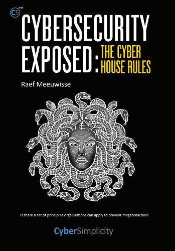 Паперова книга «Cybersecurity Exposed: The Cyber House Rules», автор Рейф Меувісс - фото №1