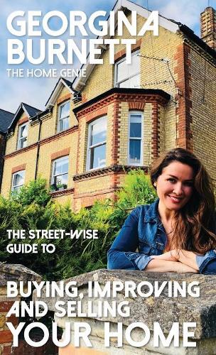 Бумажная книга «The Street-wise Guide to Buying, Improving and Selling Your Home», автор Джорджина Бернетт - фото №1