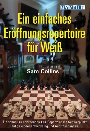 Паперова книга «Ein Einfaches Eroeffnungsrepertoire fuer Weiss», автор Сем Коллінз - фото №1