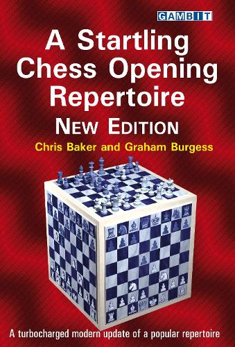 Бумажная книга «A Startling Chess Opening Repertoire: New Edition», авторов Крис Бейкер, Грэм Берджесс - фото №1