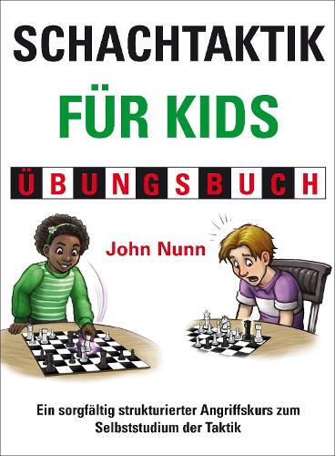Паперова книга «Schachtaktik fur Kids Ubungsbuch», автор Джон Нанн - фото №1