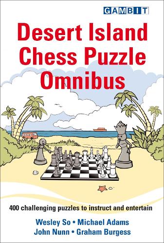 Паперова книга «Desert Island Chess Puzzle Omnibus», авторів Грем Берджесс, Джон Нанн, Веслі Со - фото №1