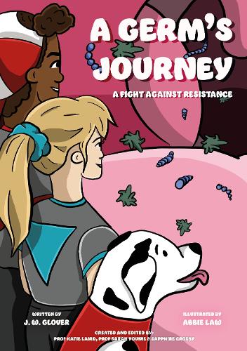 Бумажная книга «A Germ's Journey: A Fight Against Resistance», авторов Дж. В. Гловер, Кэти Лэрд, Сара Юни - фото №1