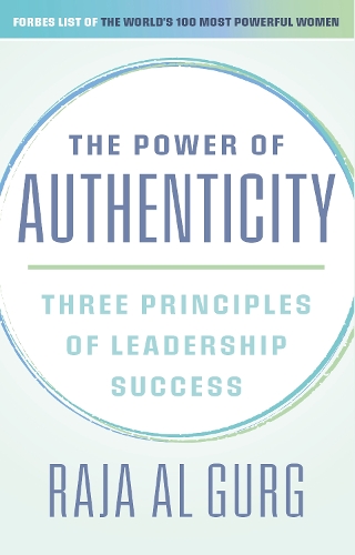 Бумажная книга «The Power of Authenticity: Three Principles of Leadership Success», автор Раджа Аль-Гург - фото №1