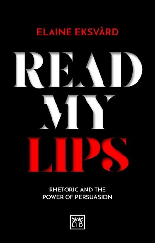 Бумажная книга «Read My Lips: Rhetoric and the Power of Persuasion», автор Элейн Эксвард - фото №1