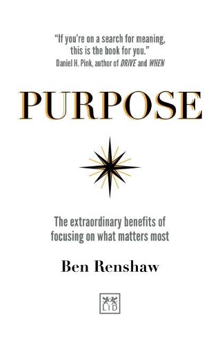 Бумажная книга «Purpose: The extraordinary benefits of focusing on what matters most», автор Бен Реншоу - фото №1