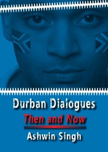 Паперова книга «Durban Dialogues, Then and Now», автор Ашвін Сінгх - фото №1