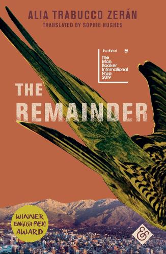 Бумажная книга «The Remainder: Shortlisted for the 2019 Man Booker International Prize», автор Алия Трабукко Зеран - фото №1