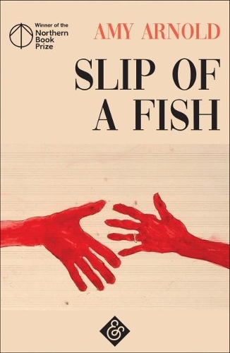 Бумажная книга «Slip of a Fish: Winner of the 2018 Northern Book Prize», автор Эми Арнольд - фото №1