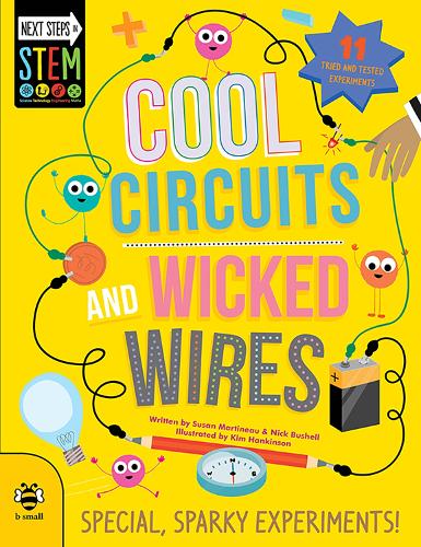 Паперова книга «Cool Circuits and Wicked Wires: Special, Sparky Experiments», автор Сюзан Мартіно - фото №1