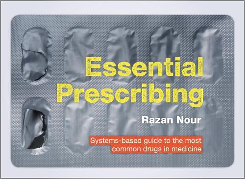 Paper book «Essential Prescribing: Systems-based guide to the most common drugs in medicine», author Razan Nour - фото №1