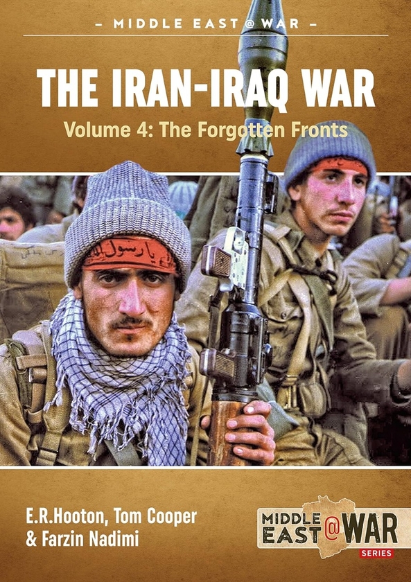 Электронная книга «The Iran-Iraq War Volume 4», авторов Том Купер, Э. Р. Хутон, Фарзин Надими - фото №1