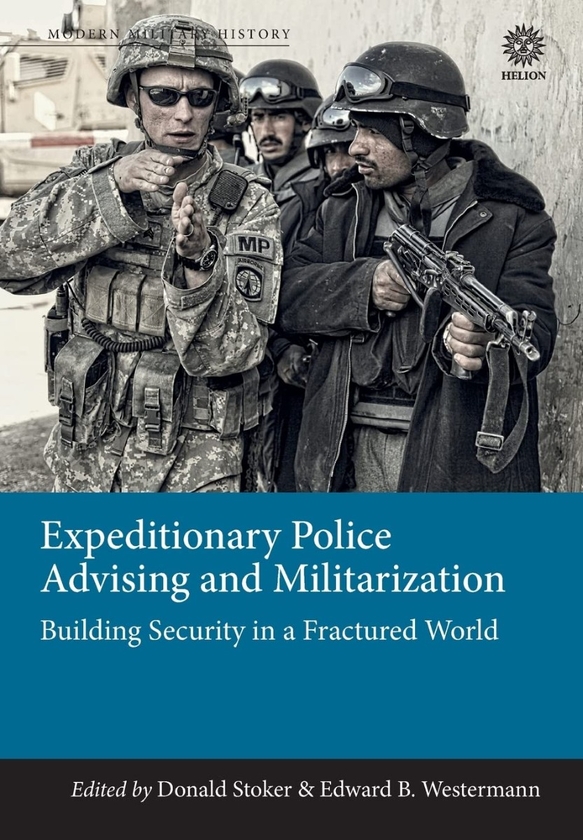 Паперова книга «Expeditionary Police Advising and Militarization. Building Security in a Fractured World», автор Едвард Вестерманн - фото №1