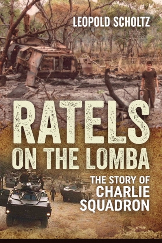 Бумажная книга «Ratels on the Lomba. The Story of Charlie Squadron», автор Леопольд Шольц - фото №1