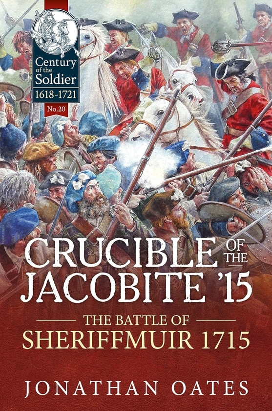 Бумажная книга «Crucible of the Jacobite '15. The Battle of Sheriffmuir 1715», автор Джонатан Д. Оутс - фото №1