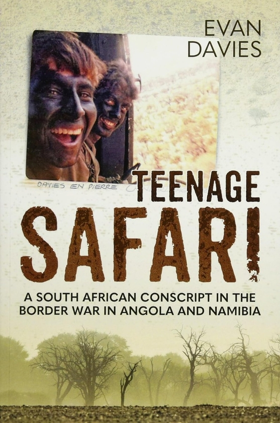 Бумажная книга «Teenage Safari. A South African Conscript in the Border War in Angola and Namibia», автор Эван Дэвис - фото №1