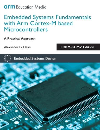 Паперова книга «Embedded Systems Fundamentals with Arm Cortex M Based Microcontrollers: A Practical Approach», автор Александр Г. Дін - фото №1