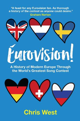 Бумажная книга «Eurovision!: A History of Modern Europe Through The World's Greatest Song Contest», автор Крис Уэст - фото №1