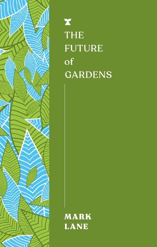 Бумажная книга «The Future of Gardens», автор Марк Лэйн - фото №1