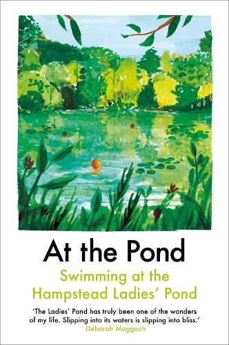 Бумажная книга «At the Pond: Swimming at the Hampstead Ladies' Pond», автор Эстер Фрейд - фото №1