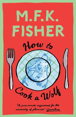 Паперова книга «How to Cook a Wolf», автор М. Ф. К. Фішер - фото №1