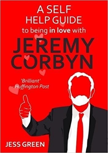 Бумажная книга «A Self Help Guide to Being in Love with Jeremy Corbyn», автор Джесс Грин - фото №1