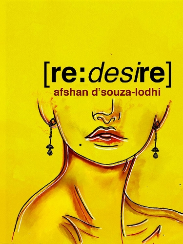 Бумажная книга «re: desire», автор Афшан Д'суза-Лодхи - фото №1