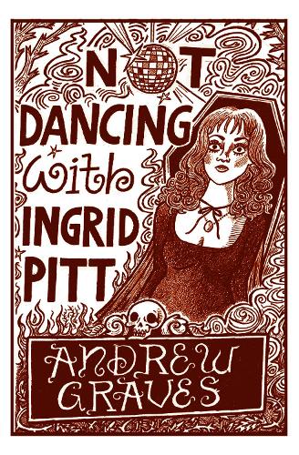 Бумажная книга «Not Dancing with Ingrid Pitt», автор Эндрю Грейвс - фото №1