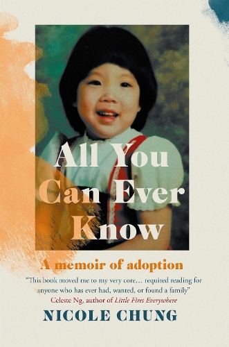 Бумажная книга «All You Can Ever Know: A memoir of adoption», автор Николь Чанг - фото №1