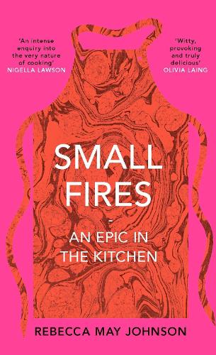 Паперова книга «Small Fires: An Epic in the Kitchen», автор Ребекка Мей Джонсон - фото №1