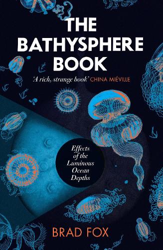 Бумажная книга «The Bathysphere Book: Effects of the Luminous Ocean Depths», автор Брэд Фокс - фото №1
