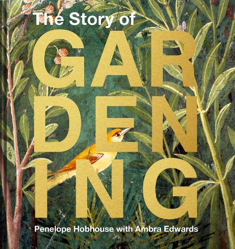 Бумажная книга «The Story of Gardening: A Cultural History of Famous Gardens from Around the World», автор Пенелопа Хобхаус - фото №1