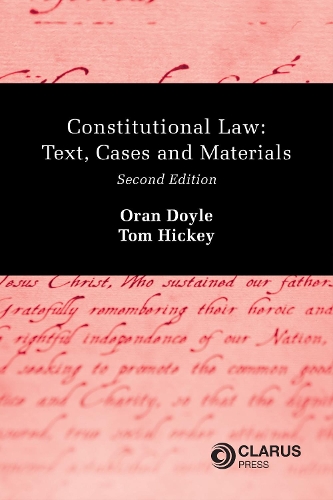 Бумажная книга «Constitutional Law: Text, Cases and Materials», авторов Оран Дойл, Том Хикки - фото №1