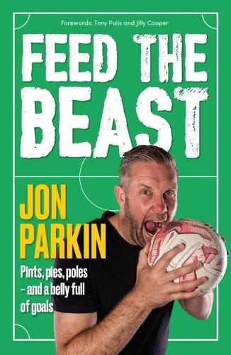 Бумажная книга «Feed The Beast: Pints, pies, poles - and a belly full of goals», автор Джон Паркин - фото №1