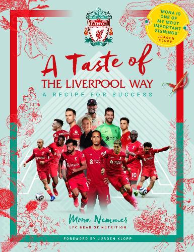 Бумажная книга «A Taste of the Liverpool Way: Recipe For Success», авторов Футбольный клуб "Ливерпуль", Мона Неммер - фото №1