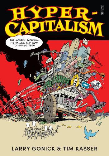 Паперова книга «Hyper-Capitalism. The modern economy, its values, and how to change them», авторів Тім Кассер, Ларрі Гонік - фото №1