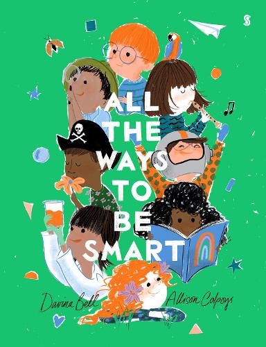 Бумажная книга «All the Ways to be Smart: the beautifully illustrated international bestseller that celebrates the talents of every child », автор Давина Белл - фото №1
