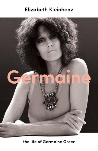 Бумажная книга «Germaine. The life of Germaine Greer», автор Элизабет Кляйнхенц - фото №1