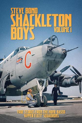 Бумажная книга «Shackleton Boys: Volume 1: True Stories from the Home-Based ‘Kipper Fleet’ Squadrons», автор Стив Бонд - фото №1