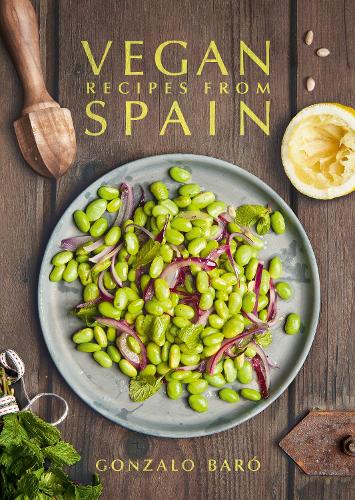 Бумажная книга «Vegan Recipes from Spain», автор Гонсало Баро - фото №1