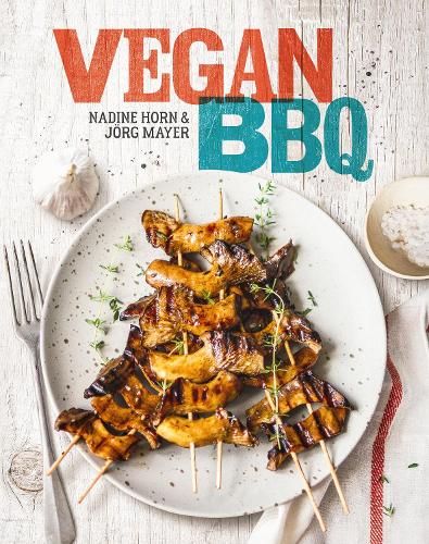 Паперова книга «Vegan BBQ», авторів Йорг Майєр, Надін Горн - фото №1