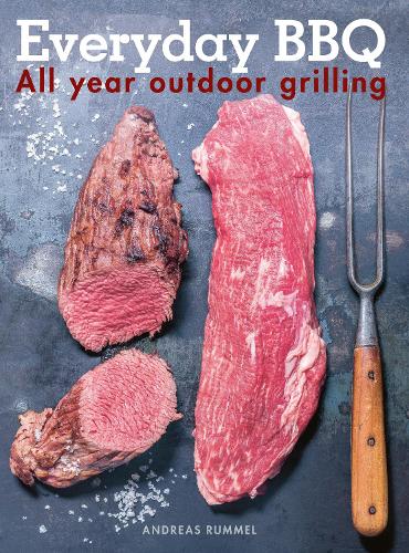 Паперова книга «Everyday BBQ: All Year Outdoor Grilling», автор Андреас Руммель - фото №1