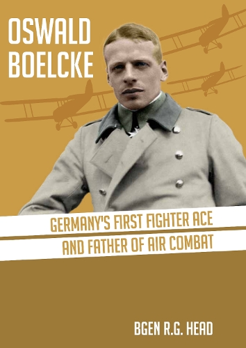 Бумажная книга «Oswald Boelcke: German's First Fighter Ace and Father of Air Combat», автор Р. Г. Хэд - фото №1