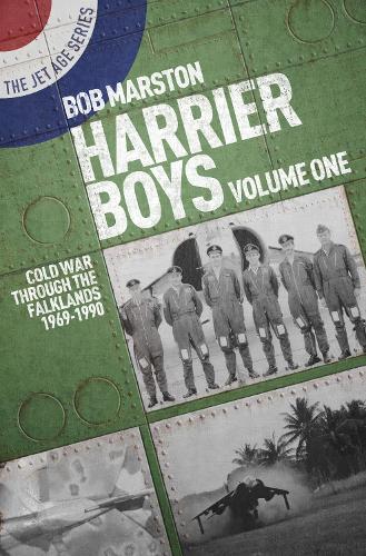 Бумажная книга «Harrier Boys: Volume One: Cold War Through the Falklands, 1969-1990», автор Боб Марстон - фото №1